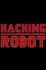 Watch Hacking Robot Myflixer