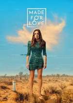 Watch Made for Love Myflixer