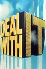 Watch Deal with It Myflixer