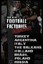 Watch The Real Football Factories International Myflixer