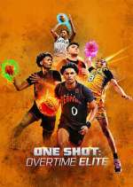 Watch One Shot: Overtime Elite Myflixer