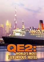 Watch QE2: The World's Most Luxurious Hotel Myflixer