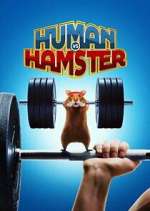Watch Human vs. Hamster Myflixer