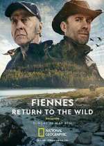 Watch Fiennes: Return to the Wild Myflixer