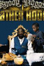 Watch Snoop Dogg's Father Hood Myflixer