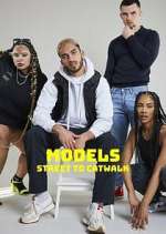 Watch Models: Street to Catwalk Myflixer