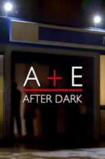 Watch A&E After Dark Myflixer