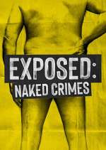 Watch Exposed: Naked Crimes Myflixer