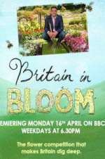Watch Britain in Bloom Myflixer