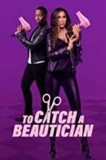 Watch To Catch a Beautician Myflixer
