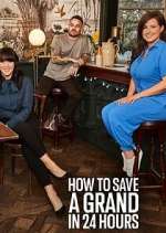 Watch How to Save a Grand in 24 Hours Myflixer