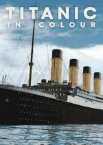 Watch Titanic in Colour Myflixer