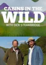 Watch Cabins in the Wild with Dick Strawbridge Myflixer
