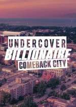Watch Undercover Billionaire: Comeback City Myflixer