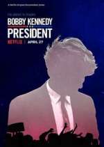 Watch Bobby Kennedy for President Myflixer