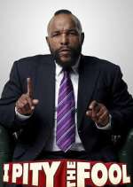 Watch I Pity the Fool Myflixer
