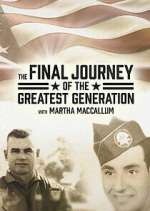 Watch The Final Journey of the Greatest Generation Myflixer