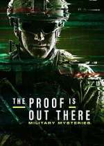 Watch The Proof Is Out There: Military Mysteries Myflixer