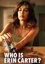 Watch Who is Erin Carter? Myflixer