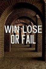 Watch Win Lose or Fail Myflixer