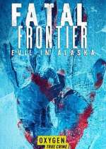Watch Fatal Frontier: Evil in Alaska Myflixer