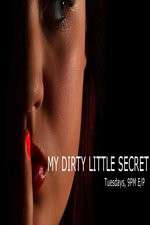 Watch My Dirty Little Secret Myflixer