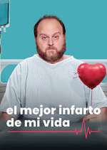 Watch El Mejor Infarto de mi Vida Myflixer