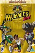 Watch Mummies Alive! Myflixer