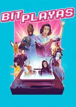 Watch Bit Playas Myflixer
