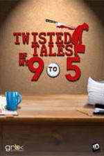 Watch Twisted Tales of My 9 to 5 Myflixer