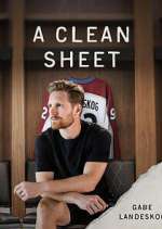 Watch A Clean Sheet: Gabe Landeskog Myflixer