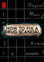 Watch How to Fix a Drug Scandal Myflixer