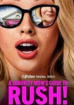 Watch A Sorority Mom\'s Guide to Rush! Myflixer