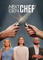 Watch Next Gen Chef Myflixer