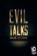 Watch Evil Talks: Chilling Confessions Myflixer
