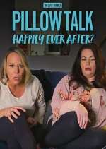 Watch 90 Day Fiance Pillow Talk: Happily Ever After? Myflixer