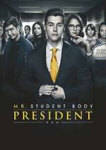 Watch Mr. Student Body President Myflixer