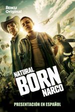 Watch Natural Born Narco Myflixer