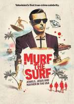 Watch Murf the Surf: Jewels, Jesus, and Mayhem in the USA Myflixer