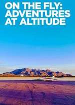 Watch On the Fly: Adventures at Altitude Myflixer
