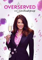 Watch Overserved with Lisa Vanderpump Myflixer