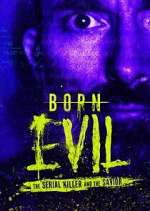 Watch Born Evil: The Serial Killer and the Savior Myflixer