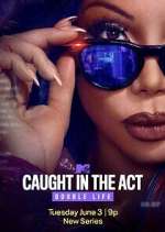 Watch Caught in the Act: Double Life Myflixer