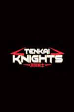 Watch Tenkai Knights Myflixer