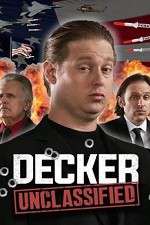 Watch Decker: Unclassified Myflixer