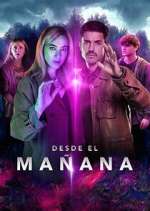 Watch Desde el Mañana Myflixer