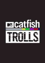 Watch Catfish: Trolls Myflixer