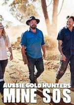 Watch Aussie Gold Hunters: Mine SOS Myflixer
