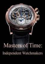 Watch Masters of Time: Independent Watchmakers Myflixer