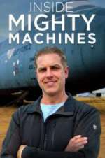 Watch Inside Mighty Machines Myflixer